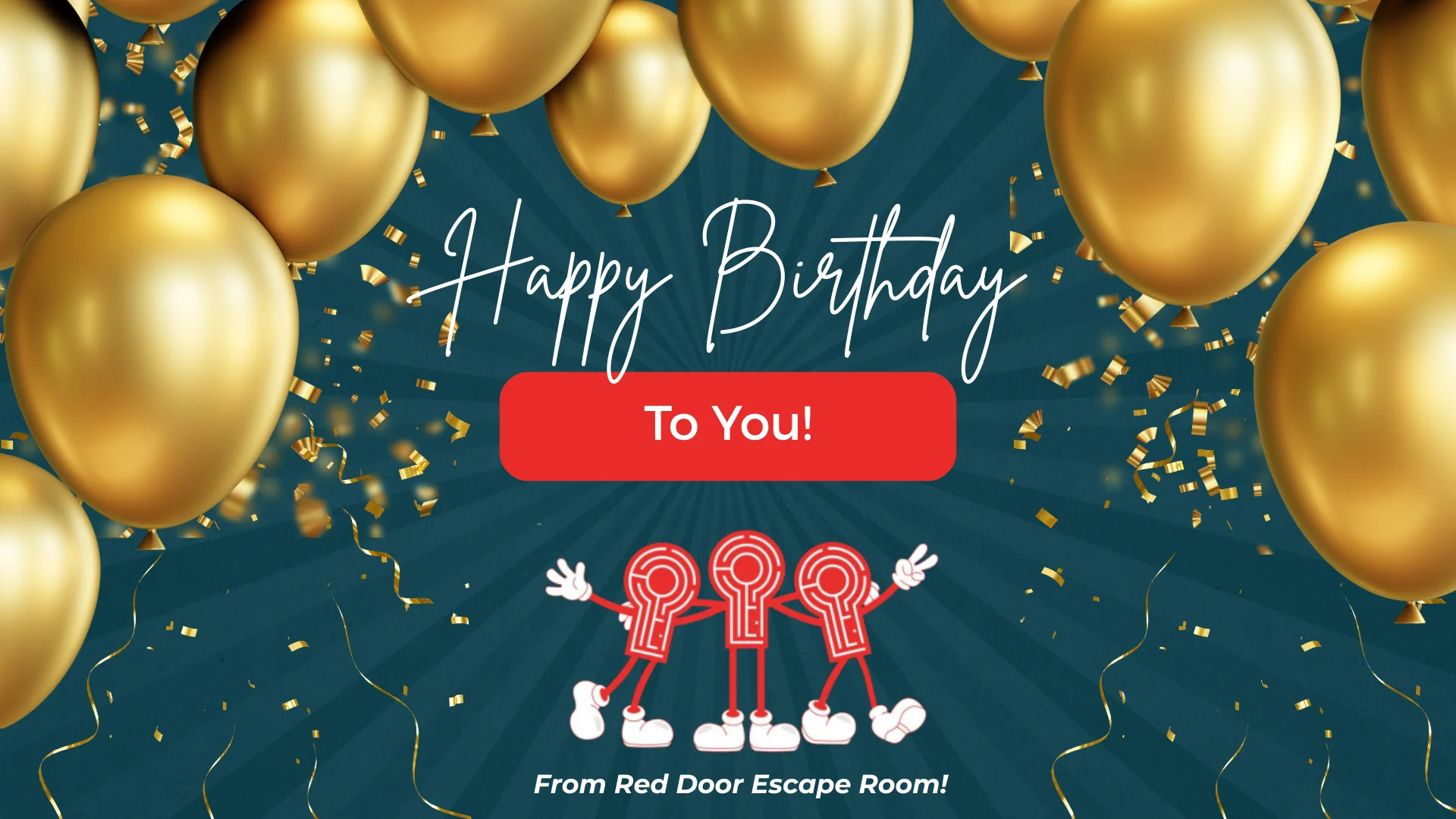 Let Us Celebrate Your Birthday! Escape for FREE on Your Birthday Month!