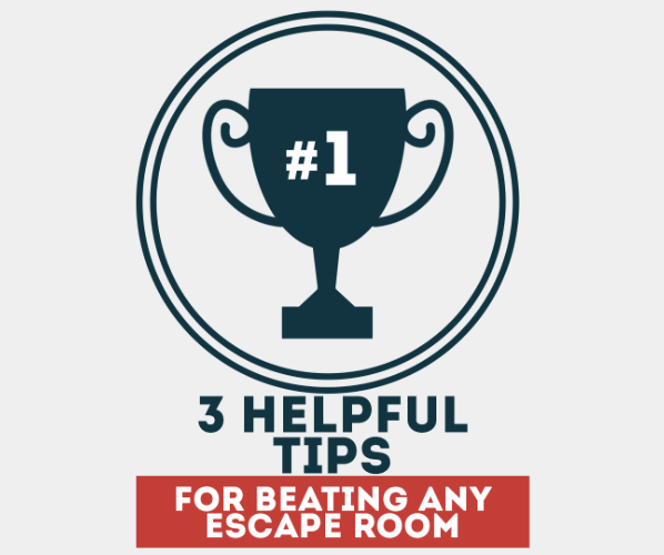 3 Helpful Tips for Beating Any Escape Room